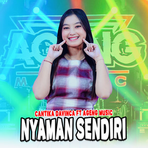 Download Lagu Cantika Davinca, Ageng Music - Nyaman Sendiri MP3 Download Lagu Cantika Davinca, Ageng Music - Nyaman Sendiri MP3