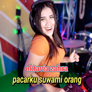 Download Lagu oktavia zahra - Pacarku Suwami Orang MP3 Download Lagu oktavia zahra - Pacarku Suwami Orang MP3