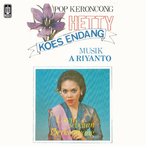 Download Lagu Hetty Koes Endang - Krc. Patah Hati MP3 Download Lagu Hetty Koes Endang - Krc. Patah Hati MP3