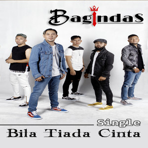 Download Lagu Bagindas - Bila Tiada Cinta MP3 Download Lagu Bagindas - Bila Tiada Cinta MP3