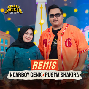 Download Lagu Ndarboy Genk, Pusma Shakira - Remis MP3 Download Lagu Ndarboy Genk, Pusma Shakira - Remis MP3