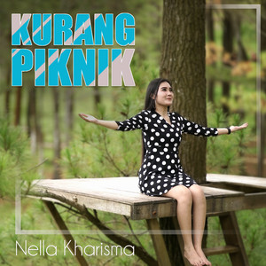 Download Lagu Nella Kharisma - Kurang Piknik MP3
