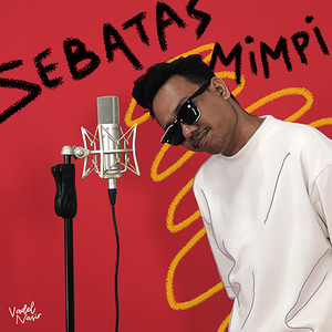 Download Lagu Vadel Nasir - Sebatas Mimpi MP3