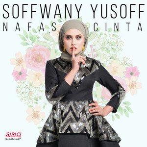 Download Lagu Soffwany Yusoff - Nafas Cinta MP3 Download Lagu Soffwany Yusoff - Nafas Cinta MP3