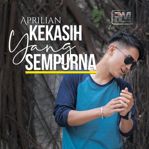 Download Lagu Aprilian - Kekasih Yang Sempurna MP3 Download Lagu Aprilian - Kekasih Yang Sempurna MP3