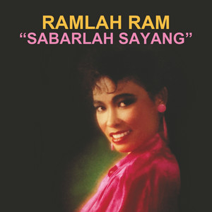 Download Lagu Ramlah Ram - Sabarlah Sayang MP3 Download Lagu Ramlah Ram - Sabarlah Sayang MP3
