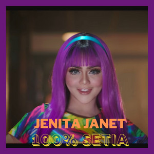 Download Lagu Jenita Janet - 100% Setia MP3 Download Lagu Jenita Janet - 100% Setia MP3