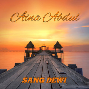 Download Lagu AINA ABDUL - Sang Dewi MP3 Download Lagu AINA ABDUL - Sang Dewi MP3