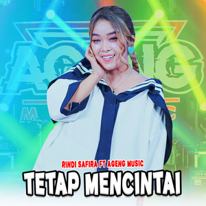 Download Lagu Rindi Safira, Ageng Music - Tetap Mencintai MP3 Download Lagu Rindi Safira, Ageng Music - Tetap Mencintai MP3