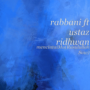 Download Lagu Rabbani, ustaz ridhwan - mencintaiMu(Rasulullah Saw) MP3 Download Lagu Rabbani, ustaz ridhwan - mencintaiMu(Rasulullah Saw) MP3