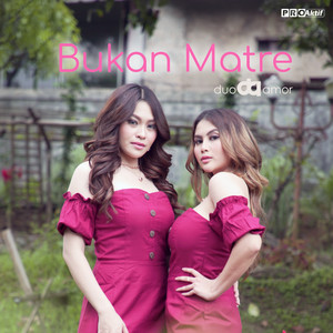 Download Lagu Duo Amor - Bukan Matre MP3 Download Lagu Duo Amor - Bukan Matre MP3