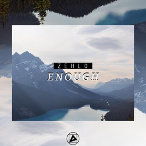 Download Lagu ZEHLO - Enough MP3