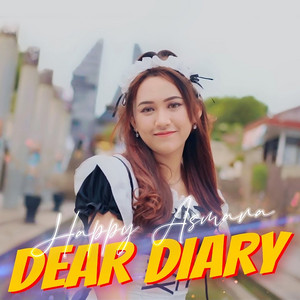Download Lagu Happy Asmara - Dear Diary MP3 Download Lagu Happy Asmara - Dear Diary MP3