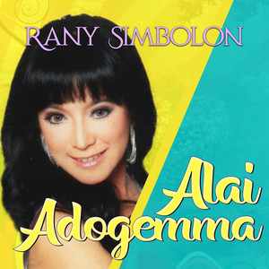 Download Lagu Rany Simbolon - Alai Dogemma MP3 Download Lagu Rany Simbolon - Alai Dogemma MP3