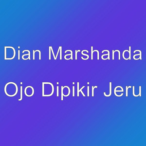 Download Lagu Dian Marshanda - Ojo Dipikir Jeru MP3