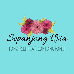Download Lagu Fanzi Ruji, Santiana Ramli - Sepanjang Usia MP3 Download Lagu Fanzi Ruji, Santiana Ramli - Sepanjang Usia MP3