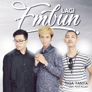 Download Lagu Embun Lagi - Tiga Tanya MP3