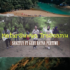 Download Lagu SANZTUY, Geby Ratna Pertiwi - Matursuwun Tresnamu MP3