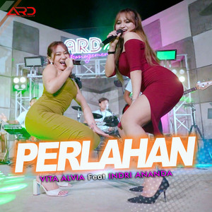 Download Lagu Vita Alvia, Indri Ananda - Perlahan MP3 Download Lagu Vita Alvia, Indri Ananda - Perlahan MP3