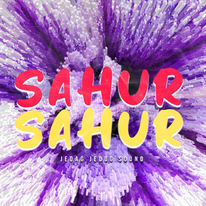 Download Lagu JEDAG JEDUG SOUND - SAHUR SAHUR MP3 Download Lagu JEDAG JEDUG SOUND - SAHUR SAHUR MP3