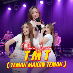 Download Lagu Shinta Arsinta - TMT (Teman Makan Teman) MP3 Download Lagu Shinta Arsinta - TMT (Teman Makan Teman) MP3