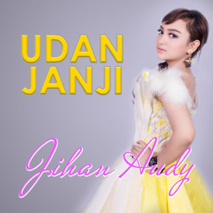 Download Lagu Jihan Audy - Udan Janji MP3