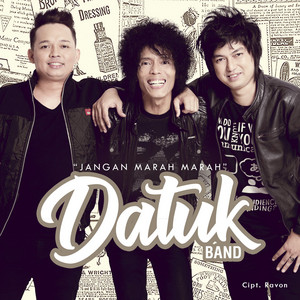 Download Lagu Datuk Band - Jangan Marah Marah MP3 Download Lagu Datuk Band - Jangan Marah Marah MP3