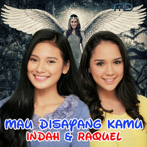 Download Lagu Indah Permatasari, Raquel Katie Larkin - Mau Disayang Kamu - From "Cakep-Cakep Sakti" MP3 Download Lagu Indah Permatasari, Raquel Katie Larkin - Mau Disayang Kamu - From "Cakep-Cakep Sakti" MP3