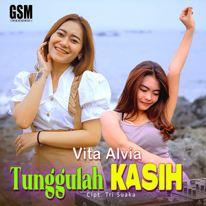 Download Lagu Vita Alvia - Tunggulah Kasih MP3 Download Lagu Vita Alvia - Tunggulah Kasih MP3