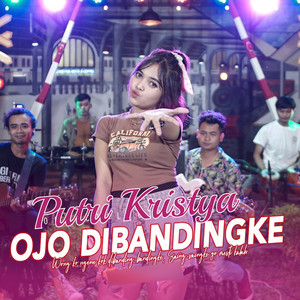 Download Lagu Putri Kristya - Ojo Dibandingke MP3