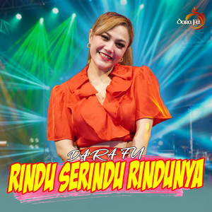 Download Lagu Dara FU - Rindu Serindu Rindunya MP3