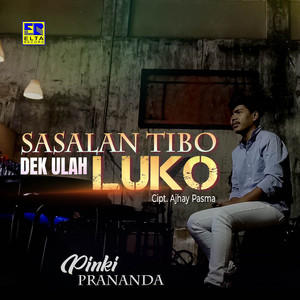 Download Lagu Pinki Prananda - Sasalan Tibo Dek Ulah Luko MP3 Download Lagu Pinki Prananda - Sasalan Tibo Dek Ulah Luko MP3