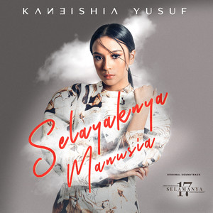 Download Lagu Kaneishia Yusuf - Selayaknya Manusia - From "17 Selamanya" MP3 Download Lagu Kaneishia Yusuf - Selayaknya Manusia - From "17 Selamanya" MP3