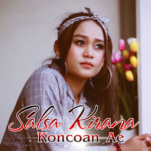 Download Lagu Salsa Kirana - Koncoan Ae MP3