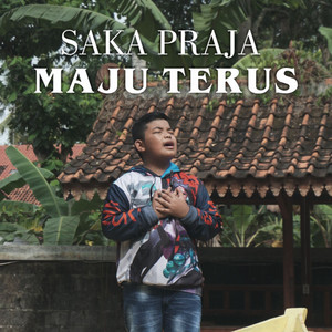 Download Lagu Saka Praja - Maju Terus MP3 Download Lagu Saka Praja - Maju Terus MP3