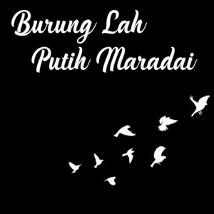 Download Lagu DJ Breakbeats - Burung Lah Putih Maradai MP3 Download Lagu DJ Breakbeats - Burung Lah Putih Maradai MP3