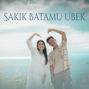 Download Lagu Ovhi Firsty, David Iztambul - Sakik Batamu Ubek MP3