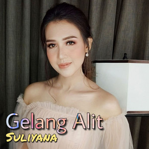 Download Lagu Suliyana - Gelang Alit MP3 Download Lagu Suliyana - Gelang Alit MP3