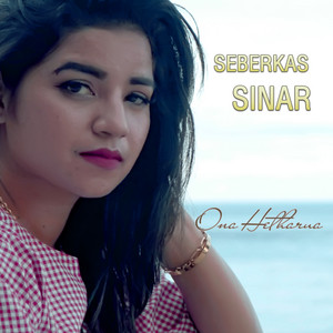 Download Lagu Ona Hetharua - Seberkas Sinar MP3 Download Lagu Ona Hetharua - Seberkas Sinar MP3