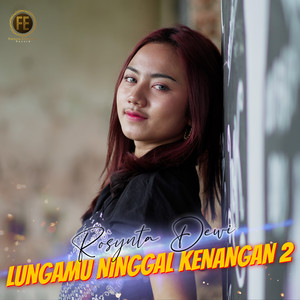 Download Lagu rosynta dewi - lungamu ninggal kenangan 2 MP3