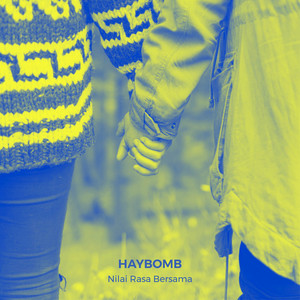 Download Lagu Haybomb - Nilai Rasa Bersama MP3 Download Lagu Haybomb - Nilai Rasa Bersama MP3