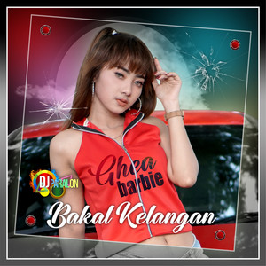 Download Lagu Ghea Barbie - Bakal Kelangan MP3 Download Lagu Ghea Barbie - Bakal Kelangan MP3