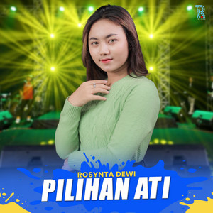 Download Lagu Rosynta Dewi - Pilihan Ati MP3 Download Lagu Rosynta Dewi - Pilihan Ati MP3