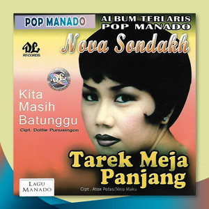 Download Lagu Nova Sondakh - Tarek Meja Panjang MP3 Download Lagu Nova Sondakh - Tarek Meja Panjang MP3