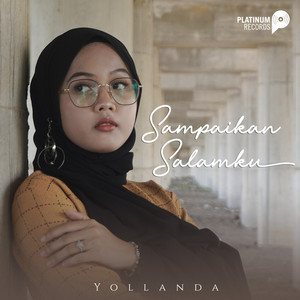 Download Lagu Yollanda - Sampaikan Salamku MP3 Download Lagu Yollanda - Sampaikan Salamku MP3