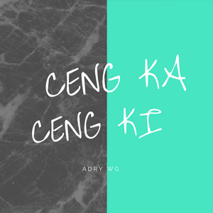 Download Lagu Adry WG - CENG KA CENG KI MP3