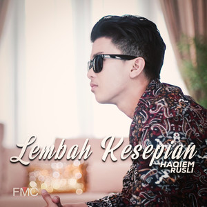 Download Lagu Haqiem Rusli - Lembah Kesepian MP3 Download Lagu Haqiem Rusli - Lembah Kesepian MP3