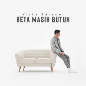 Download Lagu Vicky Salamor - Beta Masih Butuh MP3 Download Lagu Vicky Salamor - Beta Masih Butuh MP3