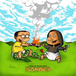 Download Lagu Regular Kid 98, Ways - Gondes MP3 Download Lagu Regular Kid 98, Ways - Gondes MP3