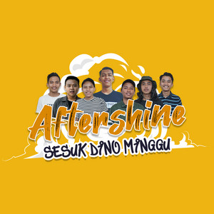 Download Lagu Aftershine - Sesuk Dino Minggu MP3 Download Lagu Aftershine - Sesuk Dino Minggu MP3